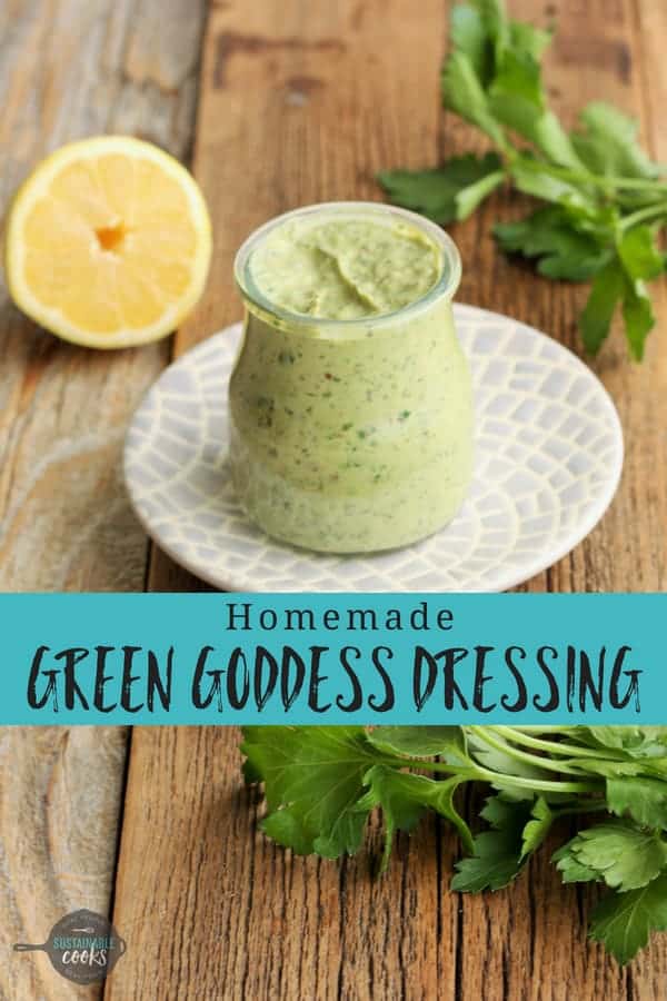 A delicious and healthy take on the classic Green Goddess Dressing recipe. Avocado and fresh herbs make a life-changing dressing that is Whole30 compliant, paleo, and vegan. #sustainablecooks #greengoddessdressing #whole30dressing #paleodressing #greengoddessdip #avocado #parsley