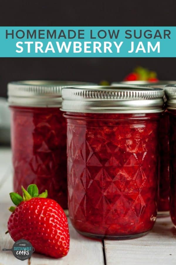 LowSugar Strawberry Jam {Canning Strawberry Jam} Sustainable Cooks