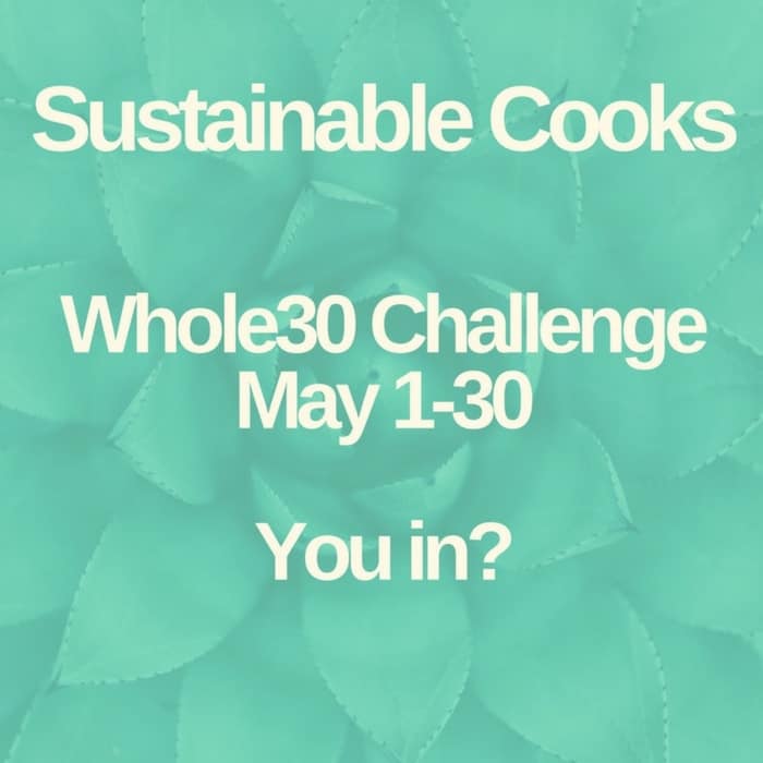 sustainablecooks whole30 may challenge