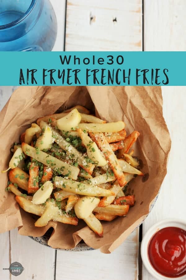 An easy recipe for crispy Whole30 French Fries. Made with olive oil and naturally gluten-free, they make a tasty appetizer or a healthy side dish. #sustainablecooks #whole30 #airfryerfrenchfries #airfryerfries #airfryerfries #airfryer #potatoes #garlic