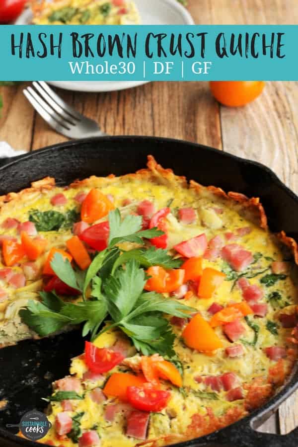 Mind-blowingly easy and tasty, Healthy Quiche With Hash Brown Crust is delicious for breakfast, lunch, or even dinner. Packed with veggies and dairy-free, this gluten-free dish is also Whole30 compliant. #sustainablecooks #quiche #whole30 #paleo #hashbrown