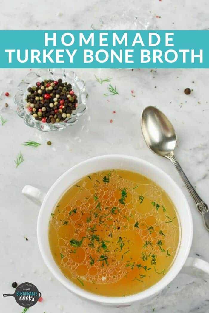 Turkey Bone Broth {How to Make Turkey Bone Broth} Sustainable Cooks