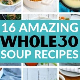 9 photos of whole30 soups