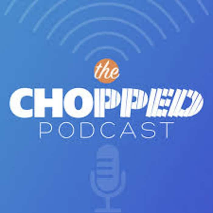 The chopped podcast image