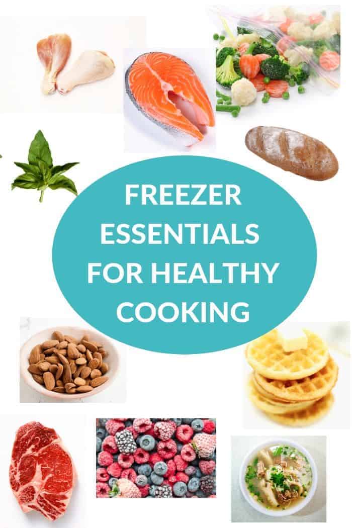 food items and text "freezer essentials for healthy cooking"