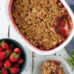 a overhead shot of a gluten free rhubarb strawberry crisp