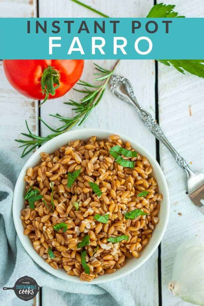 Instant Pot Farro {How to Cook Farro} Sustainable Cooks