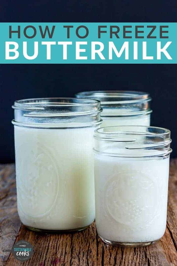 Freezing Buttermilk Can You Freeze Buttermilk Sustainable Cooks