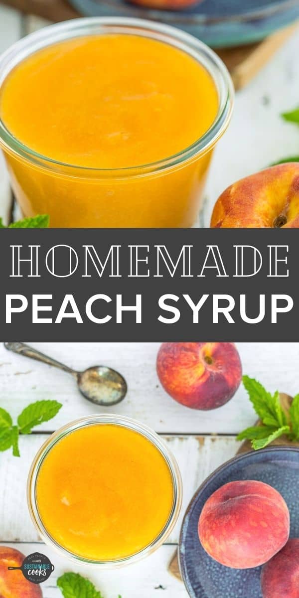 Homemade Peach Syrup Recipe Sustainable Cooks