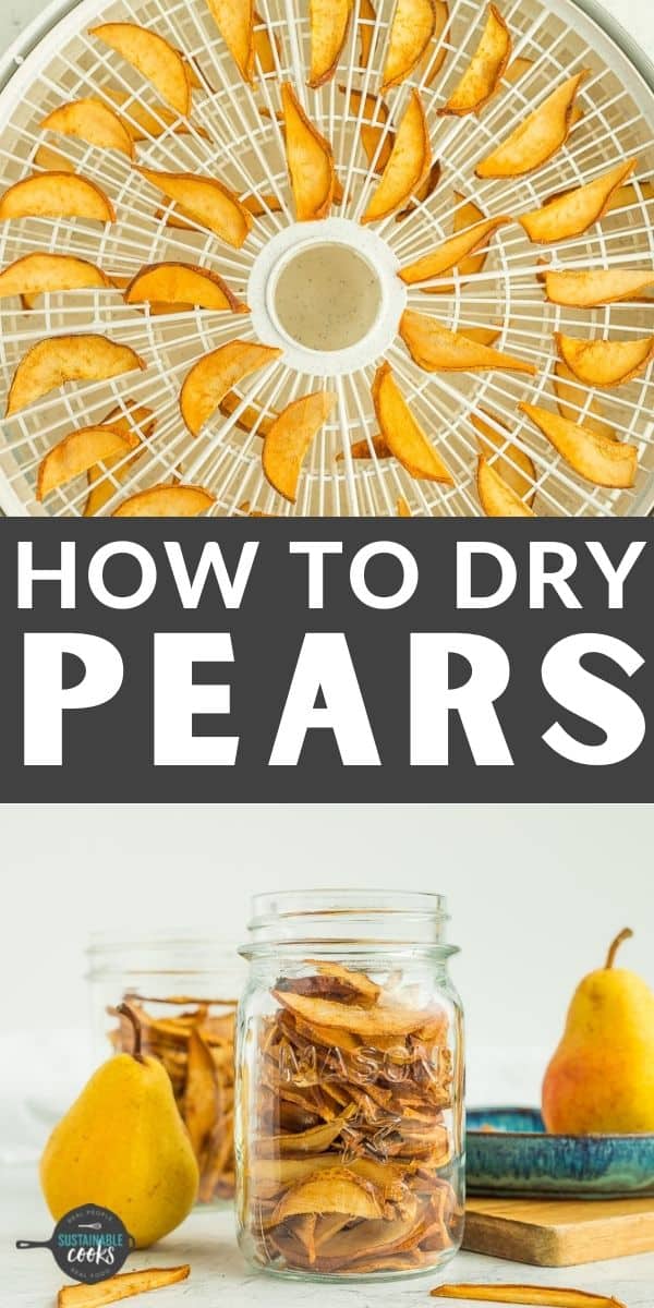 Drying Pears the Easy Way Sustainable Cooks