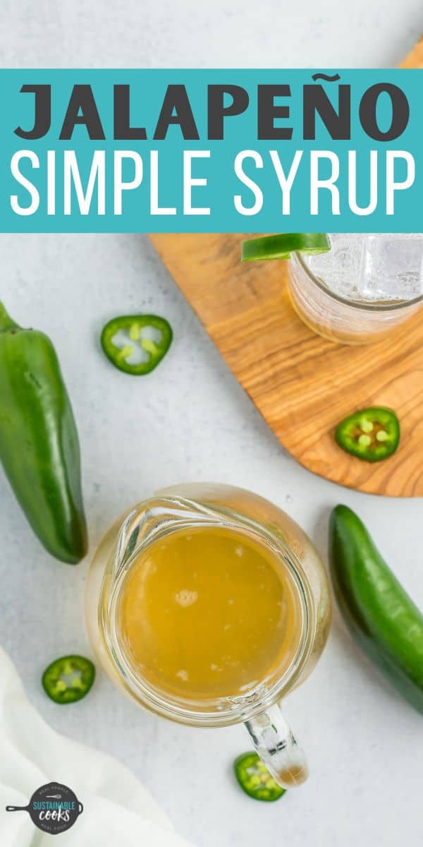 Jalapeño Simple Syrup Sustainable Cooks