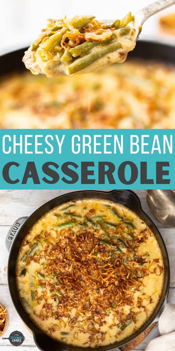 Cheesy Green Bean Casserole - Sustainable Cooks